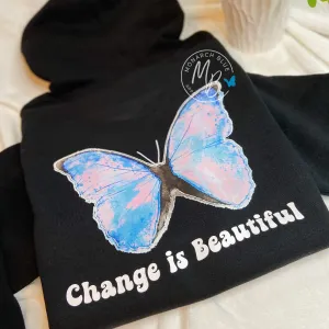 CHANGE IS BEAUTIFUL Hoodie