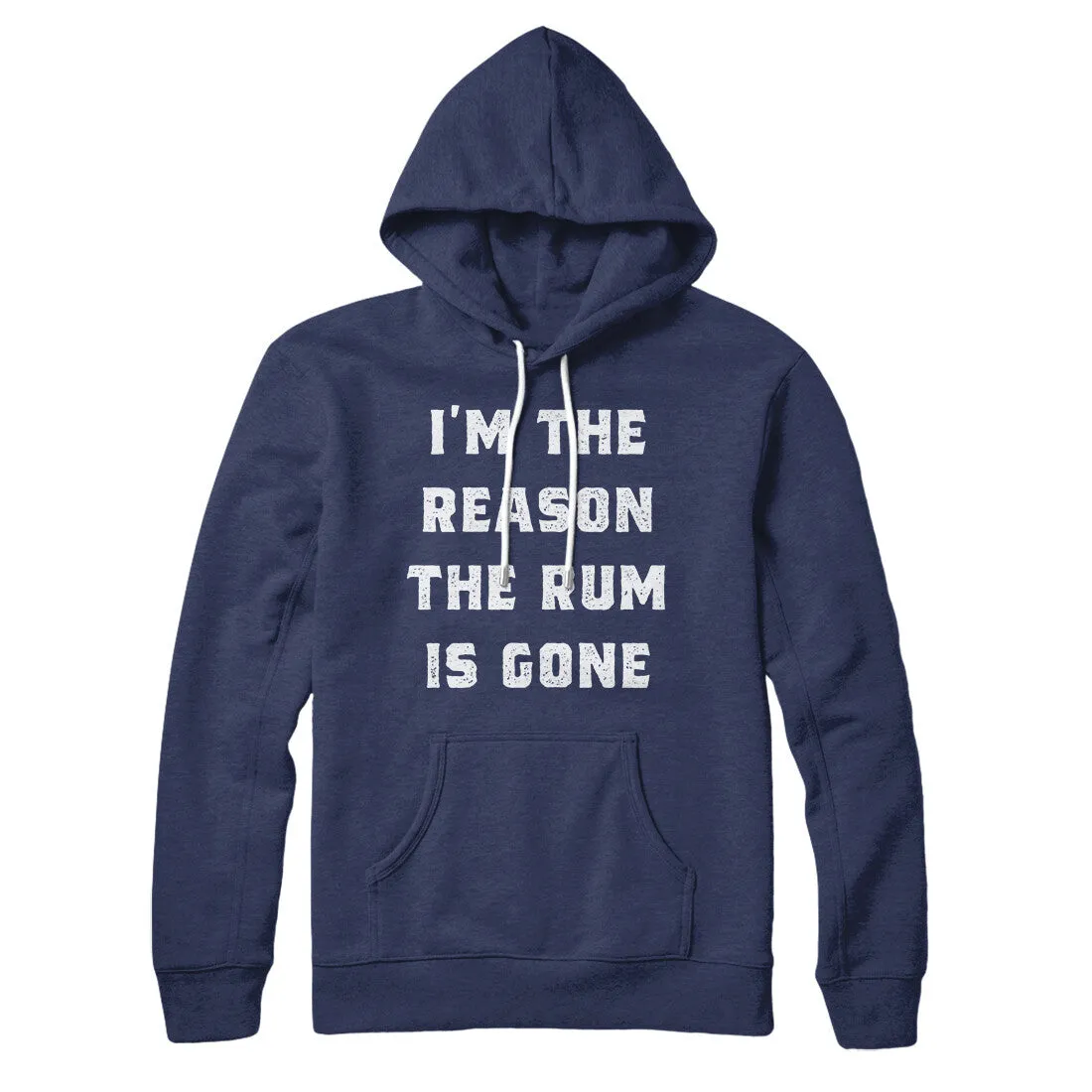 I'm The Reason The Rum Is Gone Hoodie