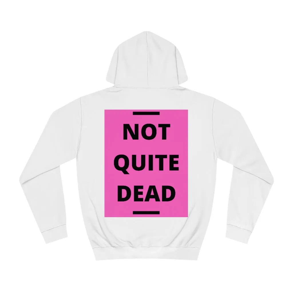 Not Quite Dead Hoodie