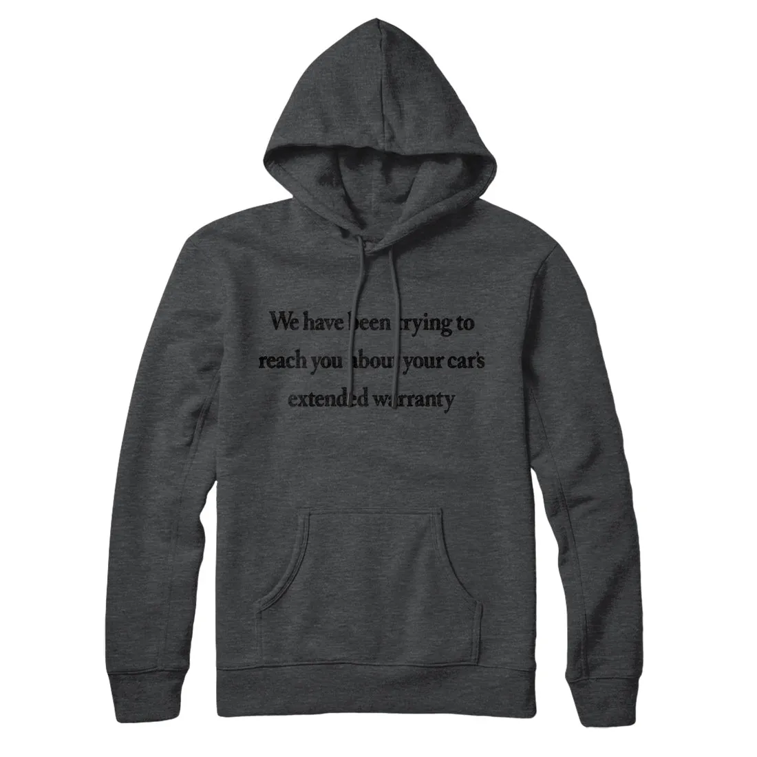 We Have Been Trying To Reach You About Car’s Extended Warranty Hoodie